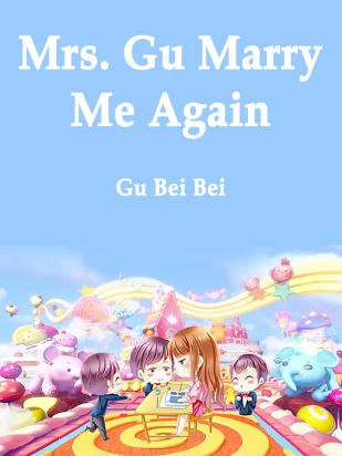 Mrs. Gu, Marry Me Again